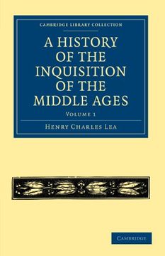 portada A History of the Inquisition of the Middle Ages - Volume 1 (Cambridge Library Collection - Medieval History) (en Inglés)