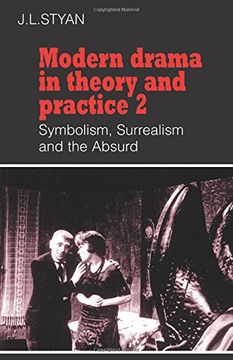 portada Modern Drama in Theory and Practice: Volume 2, Symbolism, Surrealism and the Absurd Paperback: Symbolism, Surrealism and the Absurd v. 2 (Modern Drama in Theory & Practice) (en Inglés)