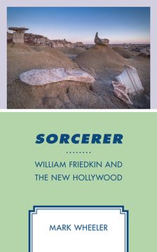 portada Sorcerer: William Friedkin and the New Hollywood (en Inglés)