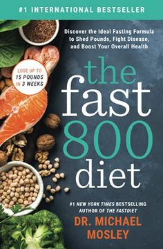 portada The Fast800 Diet: Discover the Ideal Fasting Formula to Shed Pounds, Fight Disease, and Boost Your Overall Health (in English)