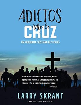 portada Adictos Ante la Cruz: Un Programa Cristiano de 9 Pasos