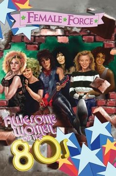 portada Female Force: Awesome Women of the Eighties (en Inglés)