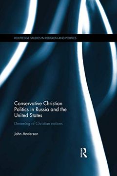 portada Conservative Christian Politics in Russia and the United States (Routledge Studies in Religion and Politics) (en Inglés)
