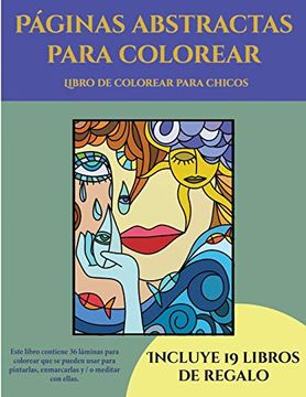 portada Libro de Colorear Para Chicos (Páginas Abstractas Para Colorear): Este Libro Contiene 36 Láminas Para Colorear que se Pueden Usar Para Pintarlas,. Y Descargarse en e Incluye Otros 19 (in Spanish)