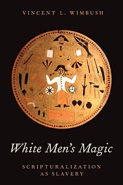 portada White Men'S Magic: Scripturalization as Slavery (en Inglés)