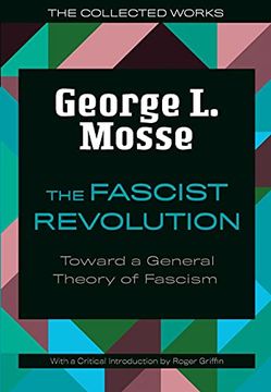 portada The Fascist Revolution: Toward a General Theory of Fascism (The Collected Works of George l. Mosse) (in English)