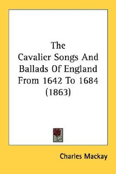 portada the cavalier songs and ballads of england from 1642 to 1684 (1863) (en Inglés)