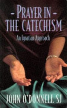 portada Prayer in the Catechism: An Ignatian Approach (en Inglés)