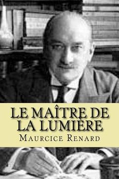 portada Le maitre de La Lumiere (en Francés)