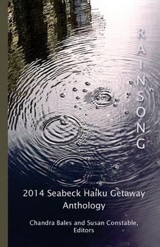 portada Rainsong: 2014 Seabeck Haiku Getaway Anthology (en Inglés)