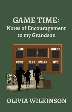 portada Game Time: Notes of Encouragement to my Grandson (in English)
