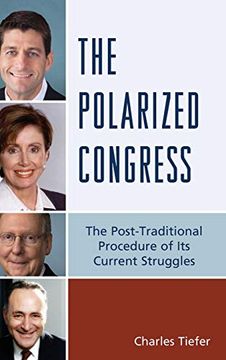 portada The Polarized Congress: The Post-Traditional Procedure of its Current Struggles (en Inglés)