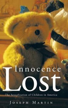 portada Innocence Lost: The Sexualization of Children in America (en Inglés)