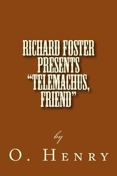 portada Richard Foster Presents "Telemachus, Friend" (en Inglés)