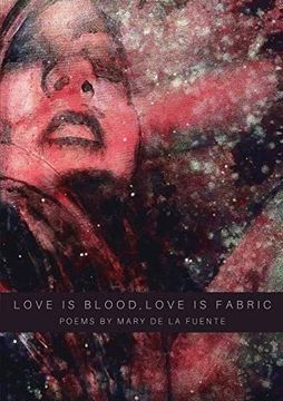 portada Love is Blood, Love is Fabric (in English)