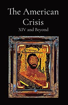 portada The American Crisis: Xiv and Beyond (en Inglés)