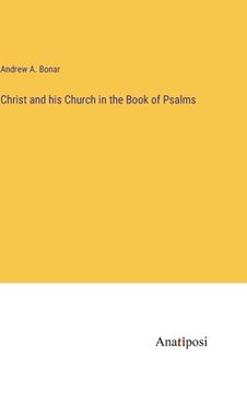 portada Christ and his Church in the Book of Psalms (en Inglés)