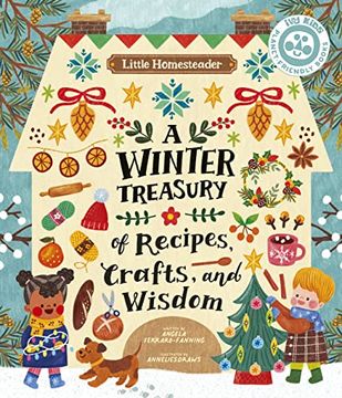 portada Little Homesteader: A Winter Treasury of Recipes, Crafts, and Wisdom (en Inglés)