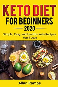 portada Keto Diet for Beginners 2020: Simple, Easy, and Healthy Keto Recipes You'll Love (Ketogenics) (en Inglés)