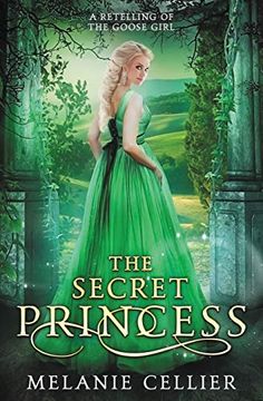 portada The Secret Princess: A Retelling of the Goose Girl: 1 (Return to the Four Kingdoms) (en Inglés)