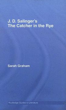 portada j. d. salinger's the catcher in the rye: a routledge guide (en Inglés)