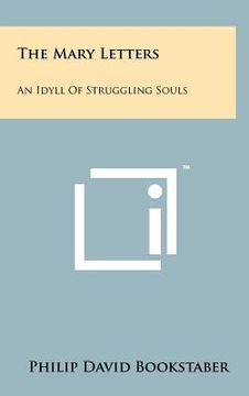 portada the mary letters: an idyll of struggling souls (en Inglés)