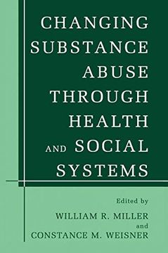 portada Changing Substance Abuse Through Health and Social Systems (in English)