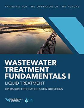 portada Wastewater Treatment Fundamentals i: Liquid Treatment: Operator Certification Study Questions (in English)