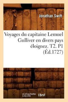 portada Voyages Du Capitaine Lemuel Gulliver En Divers Pays Éloignez . T2. P1 (Éd.1727) (en Francés)