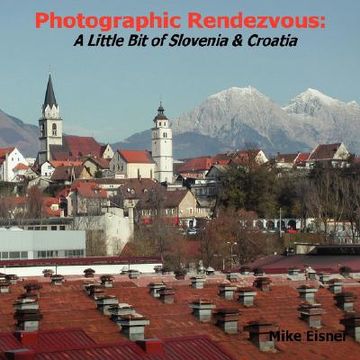 portada photographic rendezvous: a little bit of slovenia & croatia (in English)