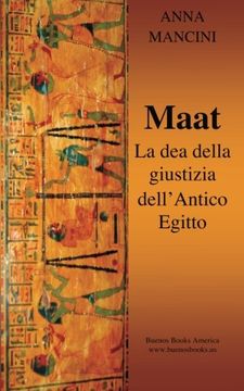 portada Maat, La Dea della Giustizia dell'Antico Egitto