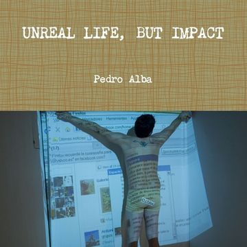 portada Unreal Life, but impact (in Spanish)