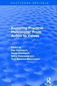 portada Exploring Practical Philosophy: From Action to Values (Routledge Revivals) (en Inglés)