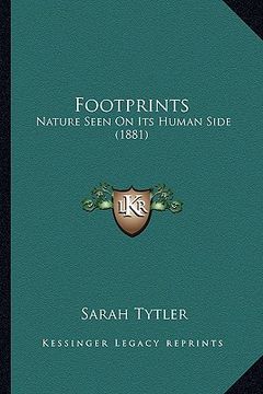 portada footprints: nature seen on its human side (1881) (in English)