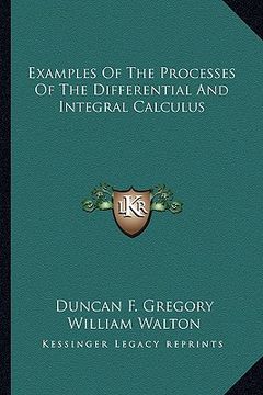 portada examples of the processes of the differential and integral calculus (en Inglés)