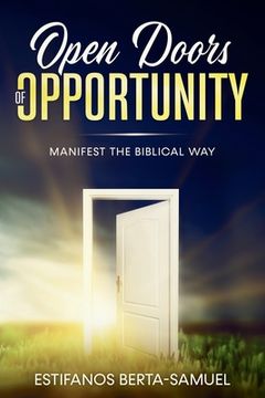 portada Open Doors of Opportunity: Manifest the Biblical Way (en Inglés)