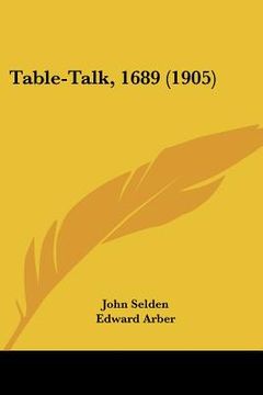 portada table-talk, 1689 (1905) (en Inglés)