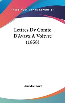 portada Lettres Dv Comte D'Avavx A Voitvre (1858) (en Francés)