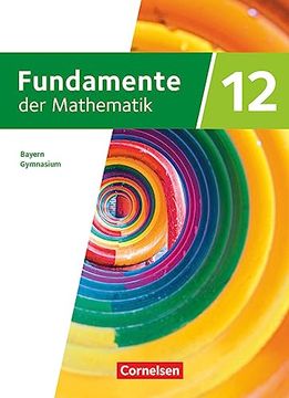 portada Fundamente der Mathematik 12. Jahrgangsstufe. Bayern - Schulbuch (en Alemán)