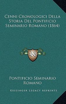portada Cenni Cronologici Della Storia Del Pontificio Seminario Romano (1864) (en Italiano)