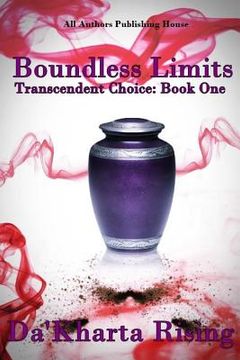 portada Boundless Limits: Transcendent Choice: Book One (in English)