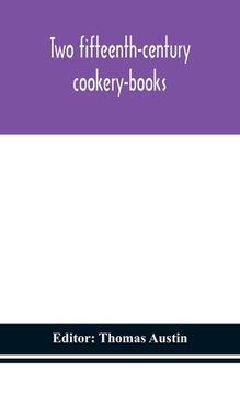 portada Two fifteenth-century cookery-books 