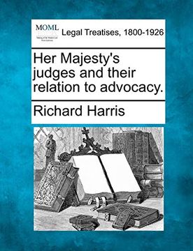 portada Her Majesty's Judges and Their Relation to Advocacy. 