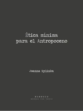 portada Ética mínima para el Antropoceno (in Spanish)