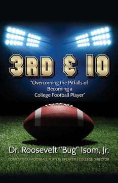portada 3rd & 10: Overcoming the Pitfalls of Becoming a College Football Player (en Inglés)