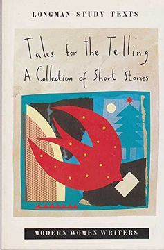 portada Tales for the Telling: A Collection of Stories (Longman Study Texts: Modern Women Writers Series) (en Inglés)