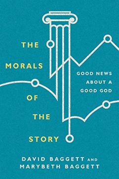 portada The Morals of the Story: Good News About a Good god (en Inglés)