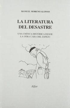 portada La literatura del desastre (Colección "El Mapa y el calendario") (in Spanish)