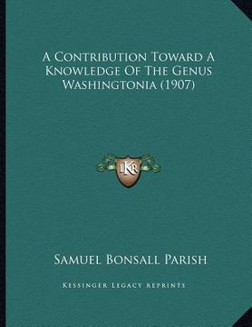 portada a contribution toward a knowledge of the genus washingtonia (1907) (en Inglés)