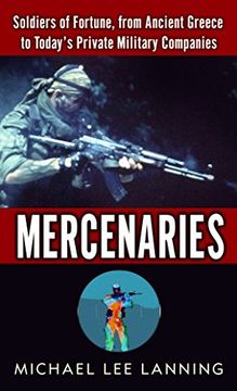 portada Mercenaries: Soldiers of Fortune, From Ancient Greece to Today's Private Military Companies (in English)